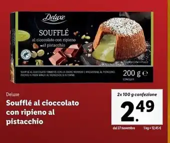 Lidl Deluxe soufflé al cioccolato con ripieno al pistacchio offerta