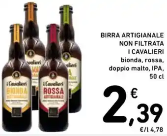 Spazio Conad BIRRA ARTIGIANALE NON FILTRATA I CAVALIERI bionda, rossa, doppio malto, IPA, 50 cl offerta