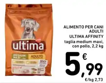 Spazio Conad ALIMENTO PER CANI ADULTI ULTIMA AFFINITY taglia medium maxi, con pollo, 2,2 kg offerta