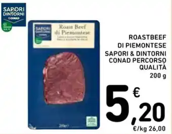 Spazio Conad ROASTBEEF DI PIEMONTESE SAPORI & DINTORNI CONAD PERCORSO QUALITÀ 200 g offerta