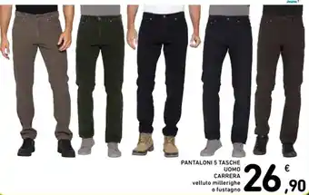 Spazio Conad PANTALONI 5 TASCHE UOMO CARRERA velluto millerighe o fustagno offerta
