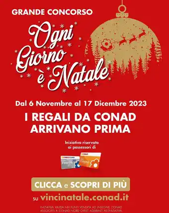 Conad GRANDE CONCORSO Ogni Giorno e Natale offerta