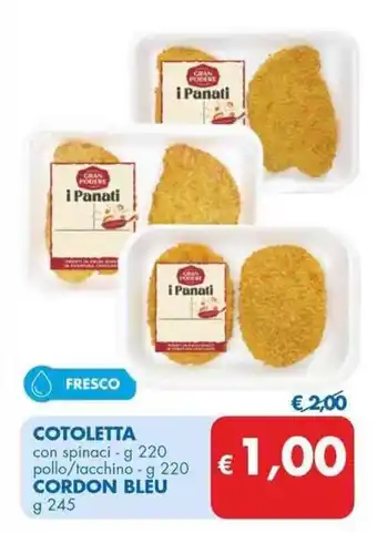 MD Discount COTOLETTA con spinaci - g 220 pollo/tacchino - g 220 CORDON BLEU g 245 offerta