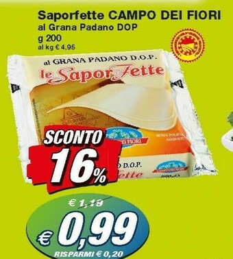 Prix Quality Saporfette Campo Dei Fiori Al Grana Padano Dop offerta