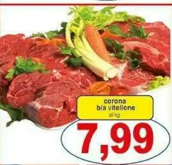 Gros Corona Vitellone offerta