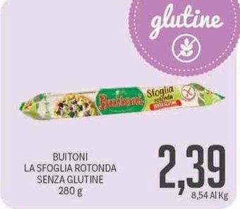 Supermercati Piccolo Buitoni La Sfoglia Rotonda Senza Glutine 280 g offerta