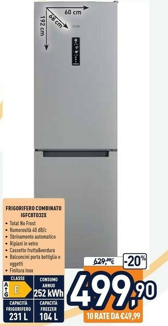 Unieuro Ignis IGFC8 TO32X Frigorifero Con Congelatore Libera Installazione E Acciaio Inossidabile offerta
