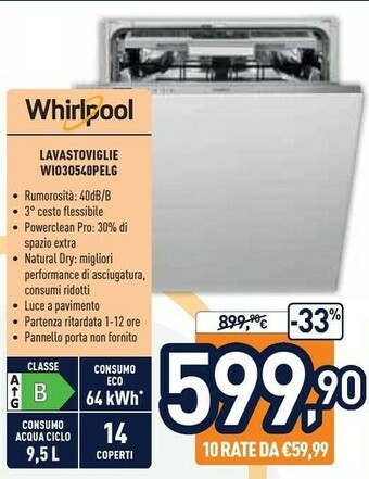 Unieuro Whirlpool WIO 3O540 PELG Lavastoviglie A Scomparsa Totale 14 Coperti B offerta