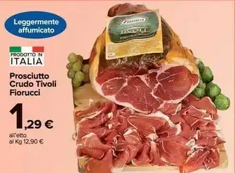 Carrefour Market Fiorucci Prosciutto crudo offerta
