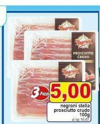 Gros Negroni Prosciutto crudo offerta
