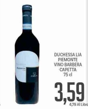 Supermercati Piccolo Duchessa Lia Piemonte Vino Barbera Capetta 75 cl offerta