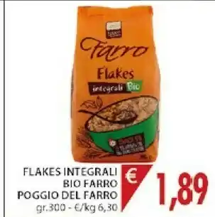 Mercatò Poggio del farro Farro Flakes Bio Integrali Croccanti Fiocchi Di Farro Tostati 300 G(ml) offerta