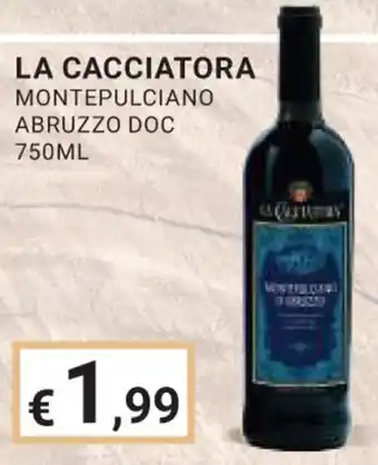 Eté LA CACCIATORA MONTEPULCIANO ABRUZZO DOC 750ML offerta