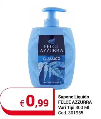 Centro Cash Sapone Liquido FELCE AZZURRA Vari Tipi 300 MI offerta