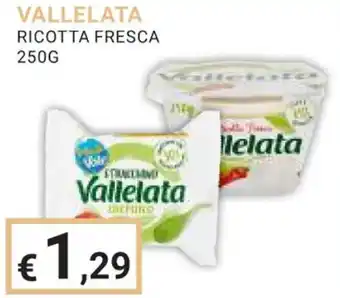 Eté VALLELATA RICOTTA FRESCA 250 g offerta