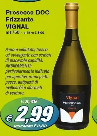 Prix Quality Vignal Prosecco Doc Frizzante offerta