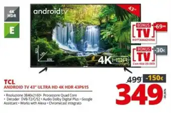 Comet TCL Android TV 43" Ultra HD 4K HDR 43P615 offerta