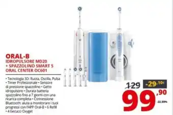 Comet Oral-B Idropulsore MD20 + Spazzolino Smart 5 Oral Center OC601 offerta