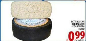 Gros Lattebusche Formaggio offerta