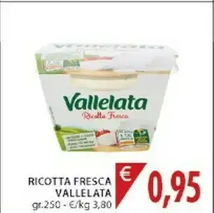 Mercatò Vallelata Ricotta Fresca Senza Conservanti 250 G(ml) offerta