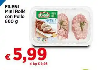 Coop FILENI Mini Rollè con Pollo 600 g offerta