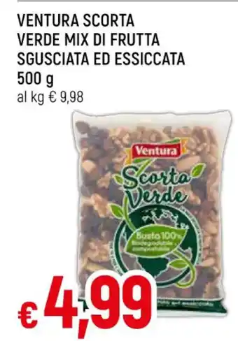 Famila Superstore VENTURA SCORTA VERDE MIX DI FRUTTA SGUSCIATA ED ESSICCATA 500 g offerta