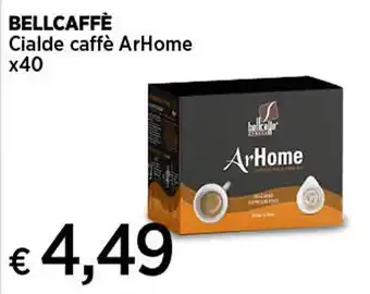 Coop BELLCAFFÈ Cialde caffè ArHome x40 offerta