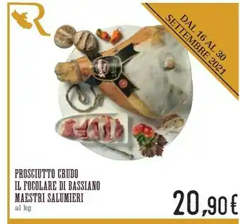 Conad Prosciutto Crudo Il Focolare Di Bassiano Maestri Salumieri offerta