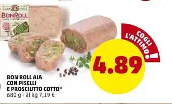 PENNY Bon Roll Aia Con Piselli E Prosciutto Cotto 680 g offerta