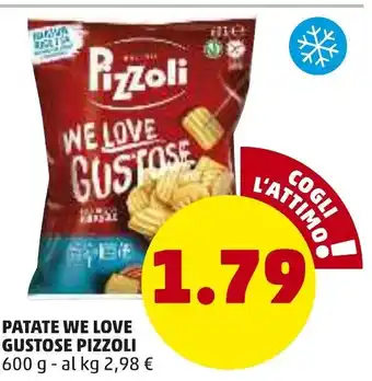 PENNY Patate We Love Gustose Pizzoli 600 g offerta