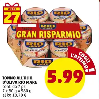 PENNY Tonno All'Olio D'Oliva Rio Mare 7 x 80 g offerta