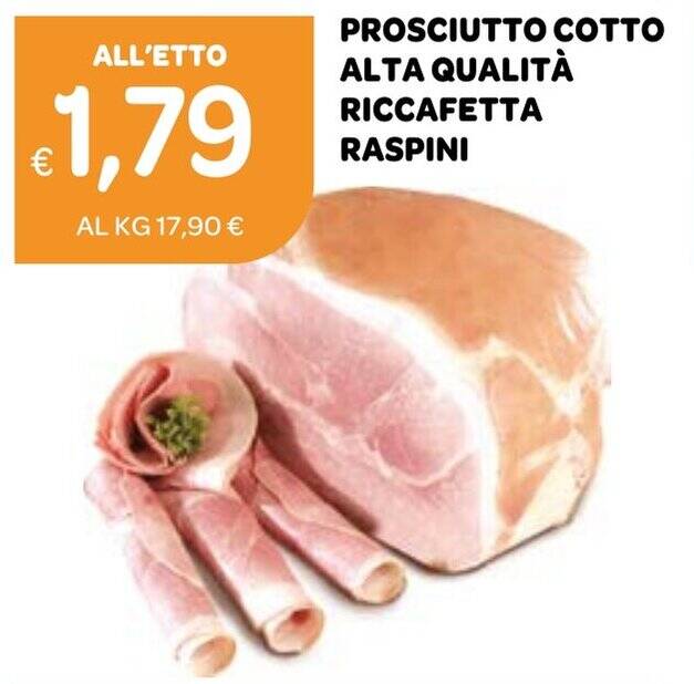 PROSCIUTTO COTTO ALTA QUALITÀ RICCAFETTA RASPINI offerta di Ekom