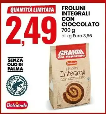 Eurospin Dolciando I Frollini Integrali Con Cioccolato 700 G(ml) offerta
