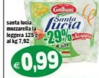 Gros Galbani Santa Lucia Mozzarella La Leggera offerta