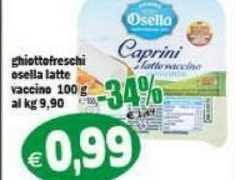 Gros Osella Caprini Di Latte Vaccino 100 G(ml) offerta