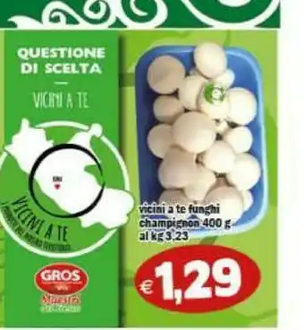 Il Castoro Supermercati Il Castoro Supermercati Vicini A Te Funghi Champignon offerta