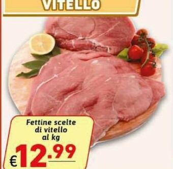 Gros Fettine Scelte Di Vitello offerta