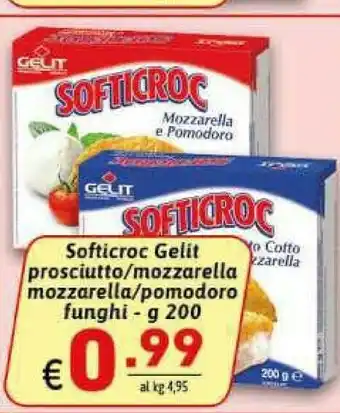 Gros Gelit - Softicroc Prosciutto Cotto E Mozzarella 200 G(ml) offerta