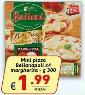 Gros Buitoni Mini Pizza Margherita Bella Napoli 300 G offerta
