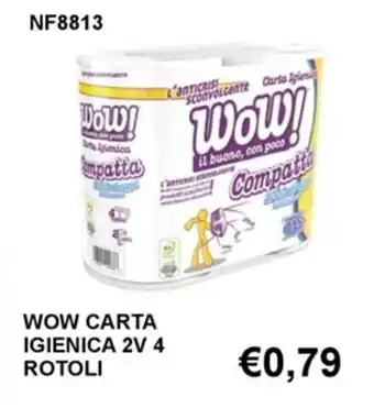 Italy Cash and Carry WOW CARTA IGIENICA 2V 4 ROTOLI offerta