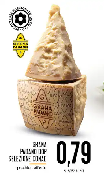 Conad Superstore Conad Grana Padano Dop Selezione offerta