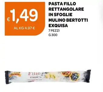 Ekom PASTA FILLO RETTANGOLARE IN SFOGLIE MULINO BERTOTTI EXQUISA 7 PEZZI G 300 offerta