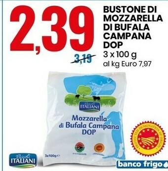 Eurospin Piaceri Italiani Bustone Di Mozzarella Di Bufala Campana Dop offerta