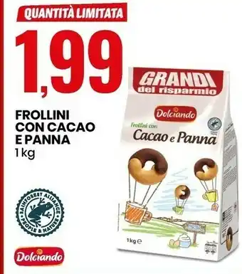 Eurospin Dolciando Frollini Con Cacao E Panna 1000 G(ml) offerta