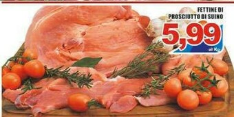 Gros Fettine Di Prosciutto Di Suino offerta