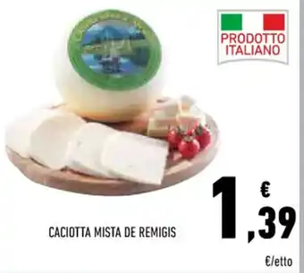Conad CACIOTTA MISTA DE REMIGIS offerta