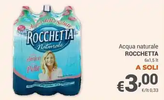 Unes Acqua naturale ROCCHETTA 6x1,5 It offerta