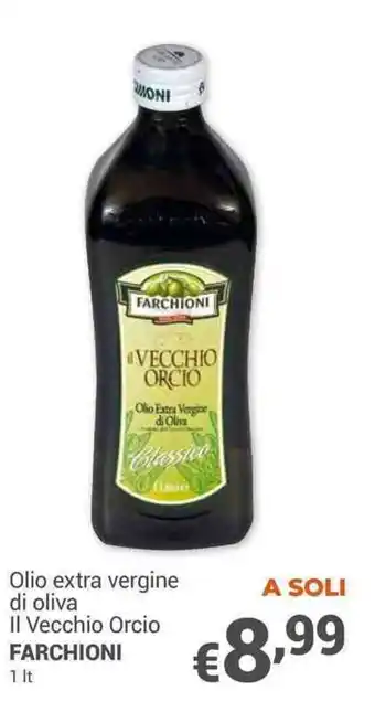 Unes Olio extra vergine di oliva Il Vecchio Orcio FARCHIONI 1 lt offerta