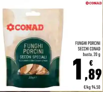 Conad FUNGHI PORCINI SECCHI CONAD busta, 20 g offerta