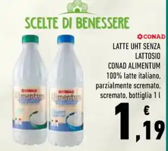 Conad LATTE UHT SENZA LATTOSIO CONAD ALIMENTUM 100% latte italiano, parzialmente scremato, scremato, bottiglia 1 l offerta